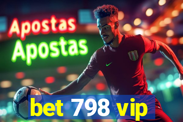 bet 798 vip